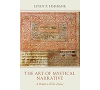 Eitan Fishbane The Art of Mystical Narrative (Tascabile)