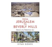 Eitan Gonen From Jerusalem to Beverly Hills (Copertina rigida)
