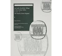 Eitan Tchernov An Early Neolithic Village in the Jordan Valley (Tascabile)