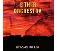 Either/Orchestra - Afro-Cubism