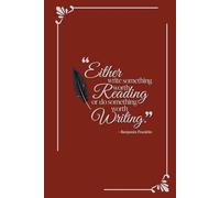 “Either write something worth reading or do something worth writing” Elegant, Vintage Journal with Inspirational Quote - Burgundy: Lined Notebook - 200 pages