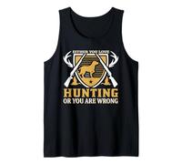 Either You Love Hunting Or You Are Wrong Hunter Life Canotta