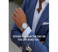 EITHER YOU RUN THE DAY OR THE DAY RUNS YOU: Achieve More, Stress Less, Your Daily Guide to Success, Plan. Focus. Conquer.