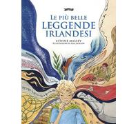 Eithne Massey Le più belle Leggende Irlandesi (Tascabile)