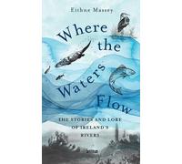 Eithne Massey Where the Waters Flow (Copertina rigida)