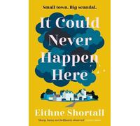 Eithne Shortall It Could Never Happen Here (Tascabile)
