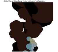 Eivind Aarset & Jan Bang Snow Catches On Her Eyelashes (CD) Album