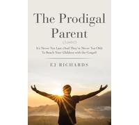 Ej Richards The Prodigal Parent (Tascabile)