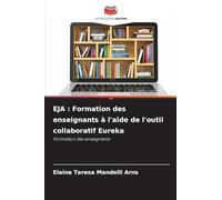 EJA : Formation des enseignants à l'aide de l'outil collaboratif Eureka: Formation des enseignants