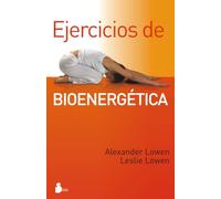 Ejercicios de bioenergetica/ The Way To Vibrant Health