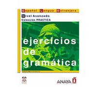 Ejercicios de gramatica / Grammar Exercises: Nivel avanzado / Advanced Level