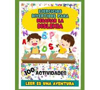 Ejercicios divertidos para desafiar la dislexia: 100 Actividades para niños