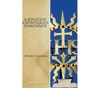 Ejercicios Espirituales Ignacianos (Primera Semana)