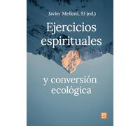 Ejercicios espirituales y conversión ecológica: 56