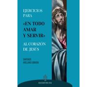 Ejercicios para «en todo amar y servir» al Corazón de Jesús: 6 - NUOVO