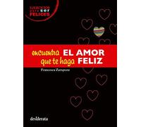 Ejercicios para ser felices. Encuentra el amor que te haga feliz: 1