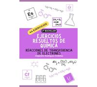 Ejercicios resueltos de química de reacciones de transferencia de electrones: 44 ejercicios