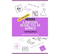 Ejercicios resueltos de química de termoquímica: 62 ejercicios