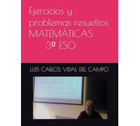 Ejercicios y problemas resueltos MATEMÁTICAS 3º ESO