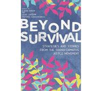Ejeris Dixon Leah Lakshmi Piepzna-Samarasinha Beyond Survival (Tascabile)