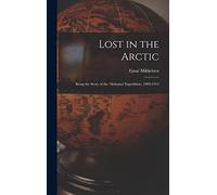 Ejnar 1880- Mikkelsen Lost in the Arctic (Copertina rigida)