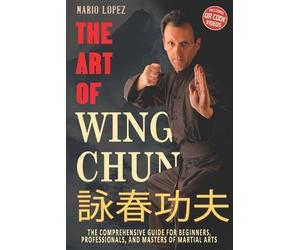 Ek-2 Publishing Mario Lopez The Art of Wing Chun (Tascabile)