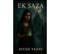 Ek saza: A Curse Buried in Silence
