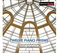 Ekanayaka Tanya - Twelve Piano Prisms