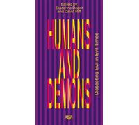 Ekaterina Degot Humans and Demons: Dissecting Evil in Evil Times (Tascabile)