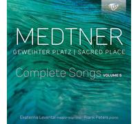 Ekaterina Levental/F Medtner: Geweihter Platz / Sacred Place, Complete Song (CD)
