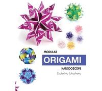 Ekaterina Lukasheva Modular Origami Kaleidoscope (Tascabile)