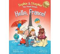 Ekaterina Otiko Hello, France (Tascabile) Sophie & Stephie: The Travel Sisters