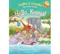 Ekaterina Otiko Hello, Kenya (Tascabile) Sophie & Stephie: The Travel Sisters