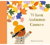 Ekaterina Trukhan National Trust: When Autumn Comes (Copertina rigida)