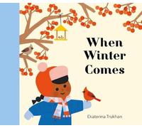 Ekaterina Trukhan When Winter Comes (Copertina rigida) My Favorite Season