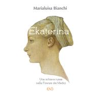 Ekaterina. Una schiava russa nella Firenze dei Medici - 2017 - EN