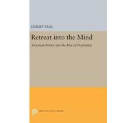 Ekbert Faas Retreat into the Mind (Copertina rigida) Princeton Legacy Library