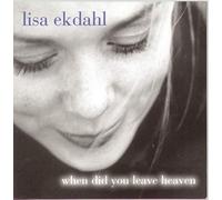 Ekdahl,Lisa - When Did You Leave Heaven