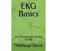 EKG Basics: An Introductory Study Guide