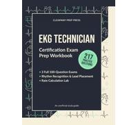 EKG Technician Certification Exam Prep 2026: CET-Style Practice Workbook | 217 Practice Questions with Answer Explanations & 3 Full 100-Question ... & Rate Calculation (Unofficial)