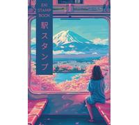 Eki Stamp Book 駅 ス タ ン プ: for collecting Japan Rail Train Station Stamps: Passport-Sized
