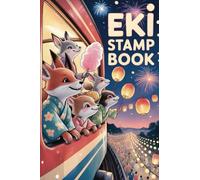 Eki Stamp Book for Kids: A Fun Japanese Stamp Collecting Journal for Children - Japan Travel Essentials to Explore Train Stations and Create Keepsakes Along the Way
