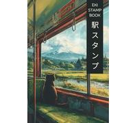 Eki Stamp Book: your Passport-Sized Book for japanese Train Station Stamps: Eki Stampu Japan Rail 駅 ス タ ン プ
