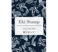 Eki Stamp Collection Book: Japanese Eki Stamp Collection Notebook and Travel Journal - Ideal Souvenir for Travelers and Collectors