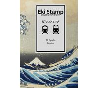 Eki Stamp JR Passport Best Stampu Collection Book (JR Kyushu Region): 駅スタンプ Eki Stampu Japan Rail and Travel Journal