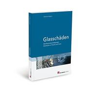 Ekkehard Wagner Glasschäden: Oberflächenbeschädigungen und Glasbrüch (Tascabile)
