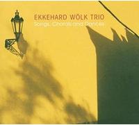 Ekkehard Woelk Trio - Songs,Chorals and Dances