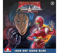 Ekkehardt Belle - Saber Rider und die Star Sheriffs - Die Hörspielserie - Folge 4: Jagd auf Jesse Blue