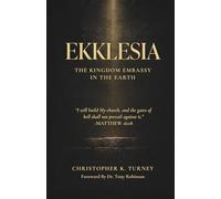Ekklesia: The Kingdom Embassy in the Earth