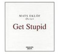 Eklof Mats Get Stupid (CD) Album